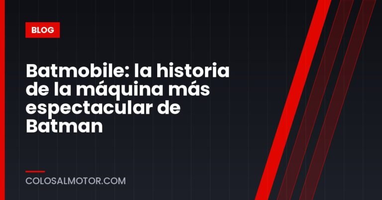Batmobile: la historia de la máquina más espectacular de Batman