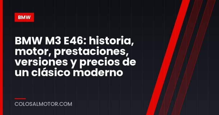 BMW M3 E46: historia, motor, prestaciones, versiones y precios de un clásico moderno