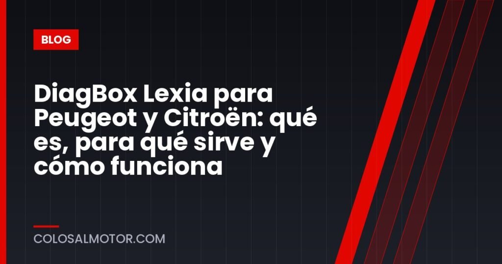DiagBox Lexia para Peugeot y Citroën: qué es, para qué sirve y cómo funciona