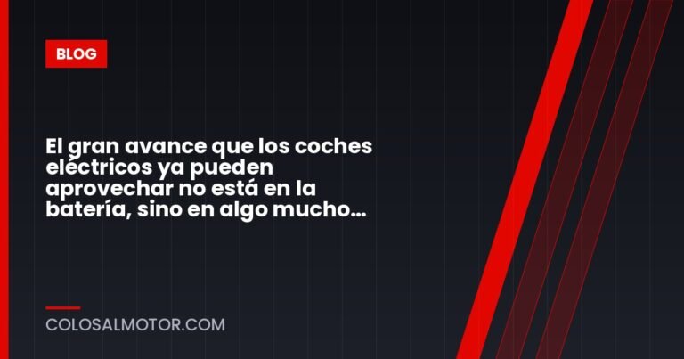 El gran avance que los coches eléctricos ya pueden aprovechar no está en la batería, sino en algo mucho más sencillo