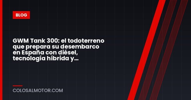 GWM Tank 300: el todoterreno que prepara su desembarco en España con diésel, tecnología híbrida y auténticas capacidades 4×4
