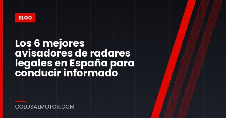 Los 6 mejores avisadores de radares legales en España para conducir informado