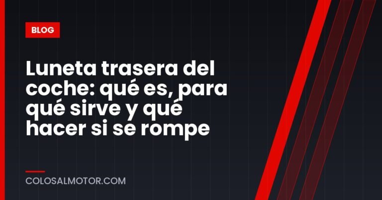 Luneta trasera del coche: qué es, para qué sirve y qué hacer si se rompe