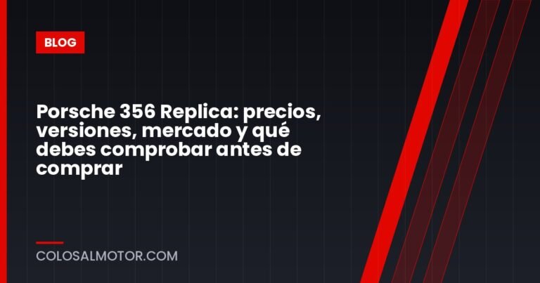Porsche 356 Replica: precios, versiones, mercado y qué debes comprobar antes de comprar