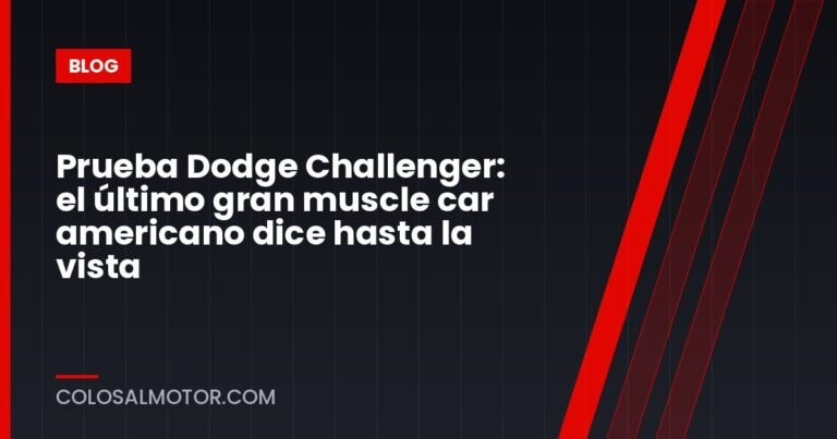 Prueba Dodge Challenger: el último gran muscle car americano dice hasta la vista