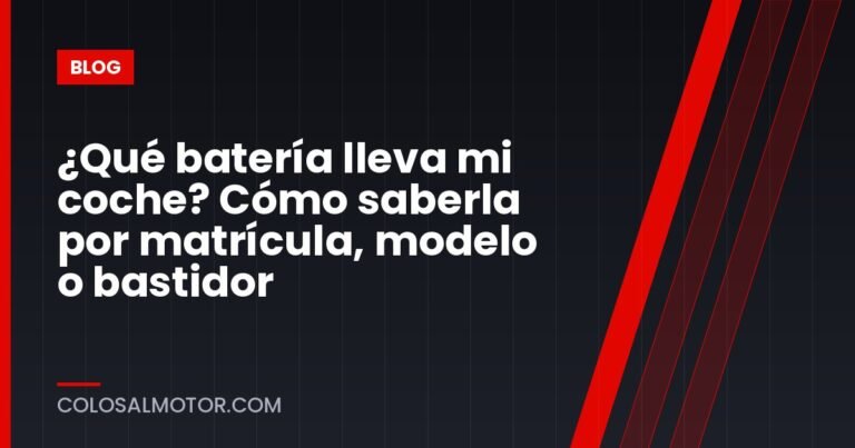 ¿Qué batería lleva mi coche? Cómo saberla por matrícula, modelo o bastidor