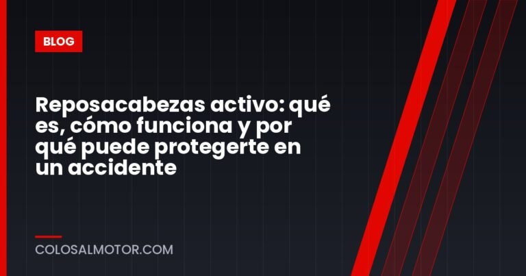 Reposacabezas activo: qué es, cómo funciona y por qué puede protegerte en un accidente