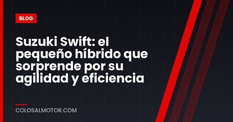Suzuki Swift: el pequeño híbrido que sorprende por su agilidad y eficiencia