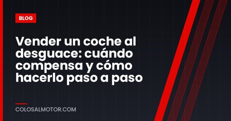 Vender un coche al desguace: cuándo compensa y cómo hacerlo paso a paso
